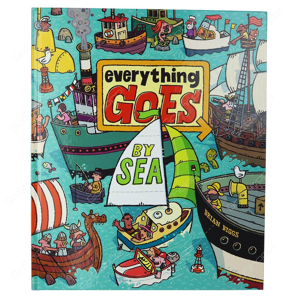 Everything Goes By Sea By Brian Biggs