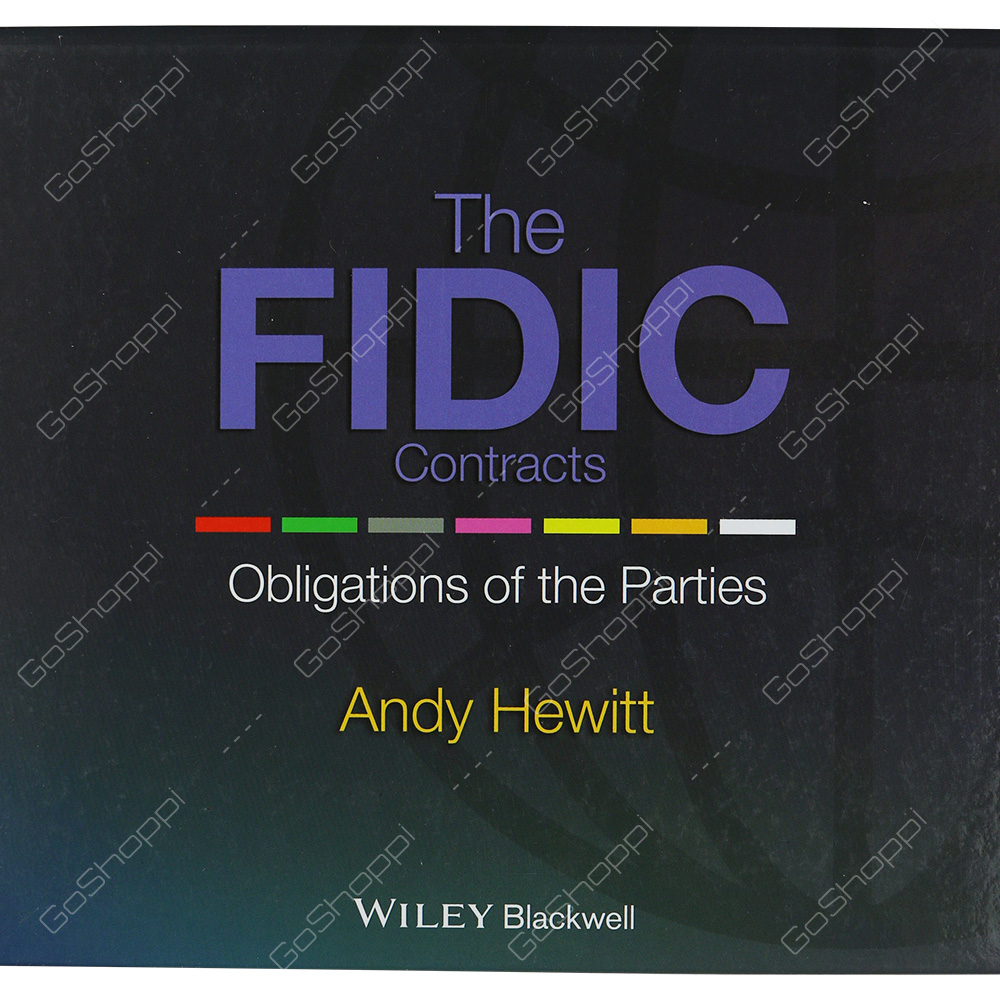 FIDIC Contracts Obligations Of The Parties By Cameron Markby Hewitt