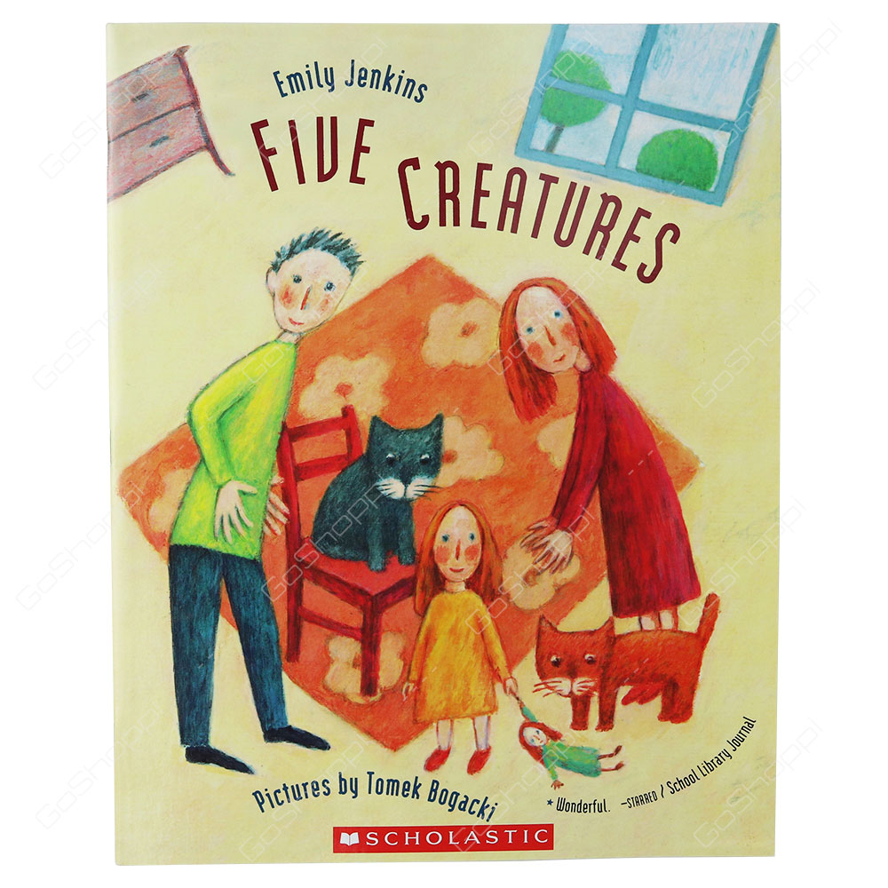 Five Creatures By Emily Jenkins