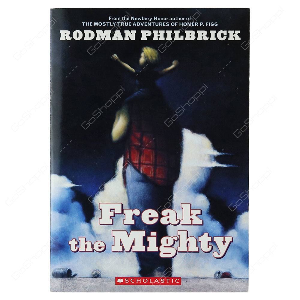 Freak The Mighty By Rodman Philbrick