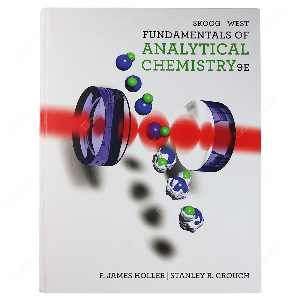 Fundamentals Of Analytical Chemistry 9th Edition By F. James Holler