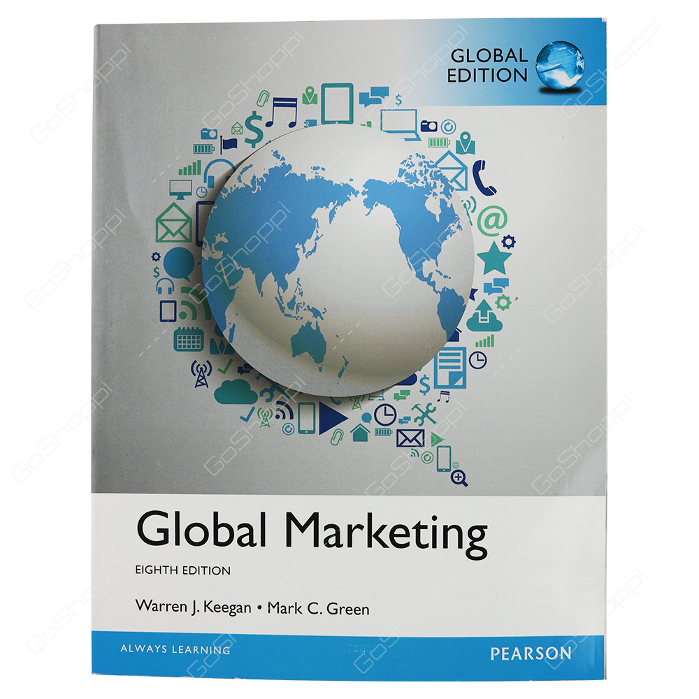 Global Marketing, Global Edition Student Edition By Warren J. Keegan
