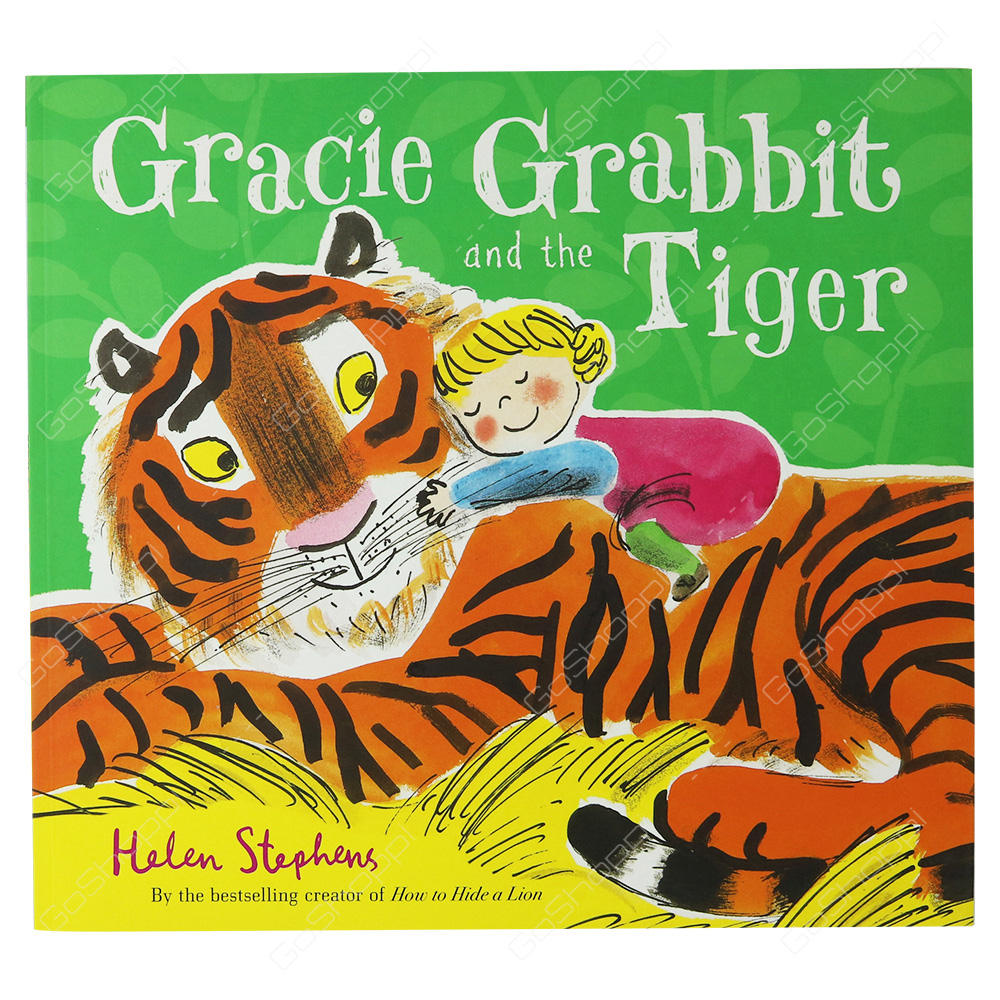 Gracie Grabbit And The Tiger By Helen Stephens