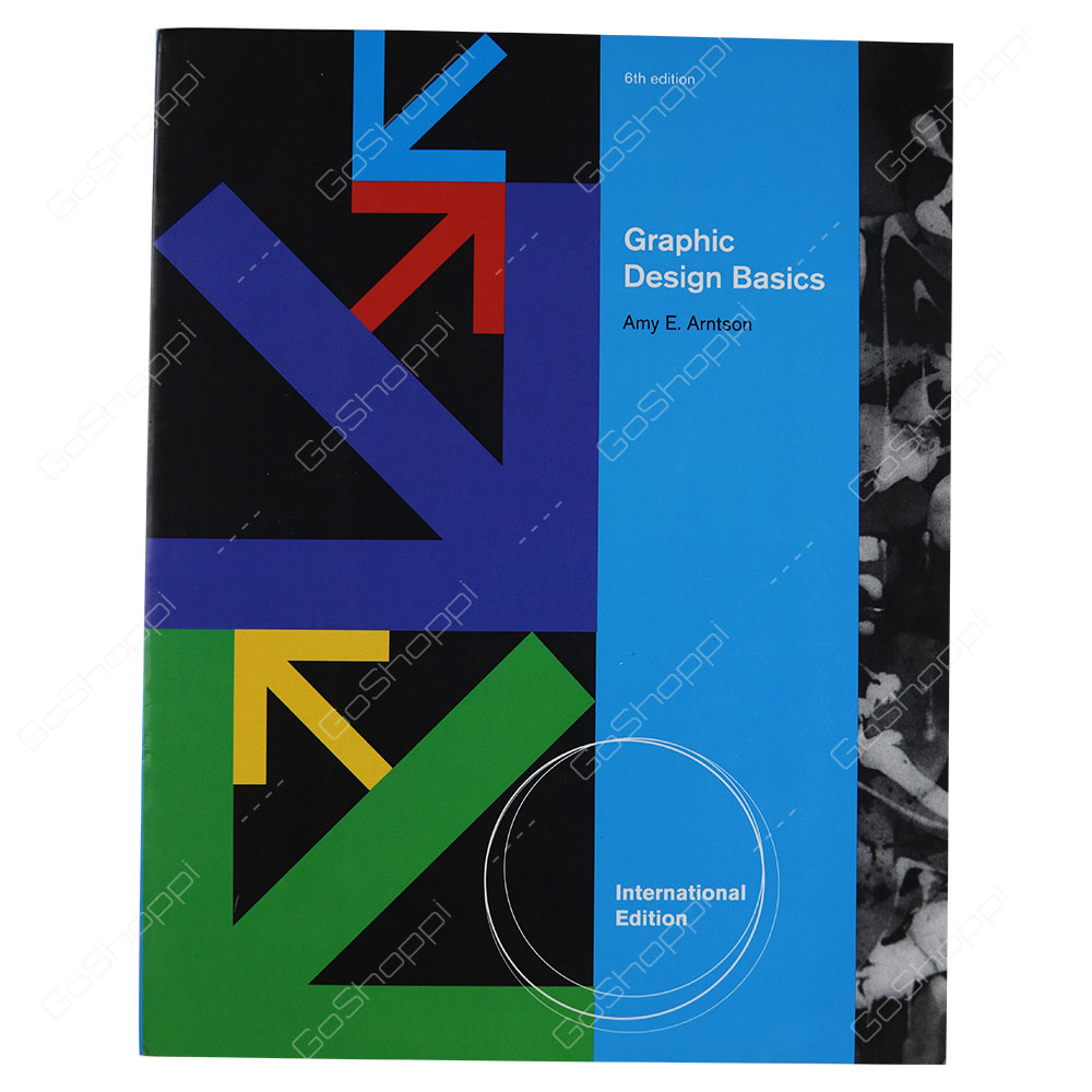 Graphic Design Basics 6th Edition By Amy E. Arntson
