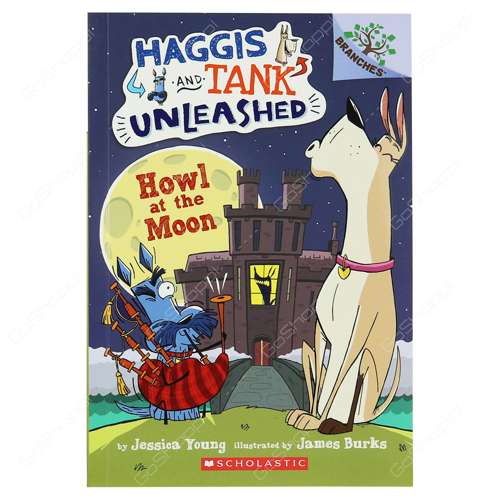Haggis And Tank Unleashed - Howl At The Moon By Jessica Young