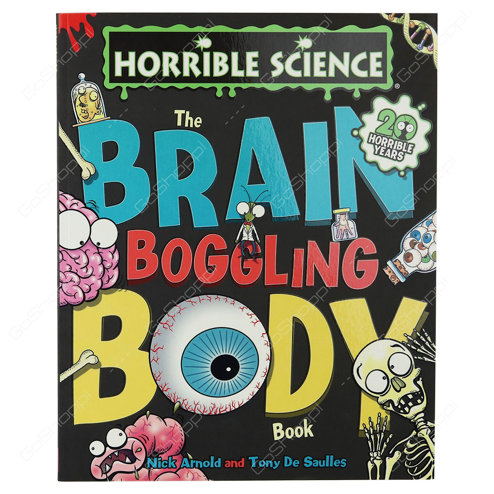 Horrible Science - The Brain-Boggling Body Book By Nick Arnold