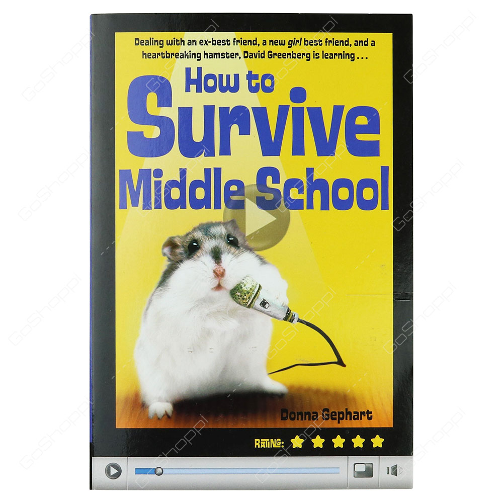 How To Survive Middle School By Donna Gephart