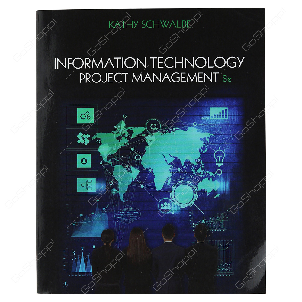 Information Technology Project Management By Kathy Schwalbe