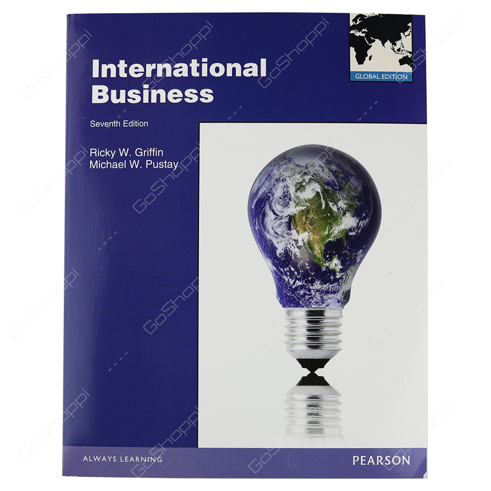 International Business 7th Edition By Ricky W. Griffin