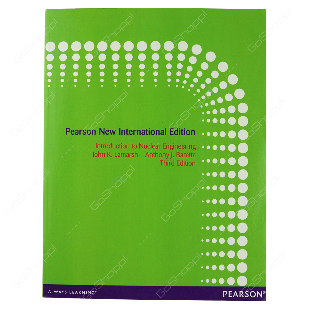 Introduction To Nuclear Engineering Pearson New International Edition By John R. Lamarsh