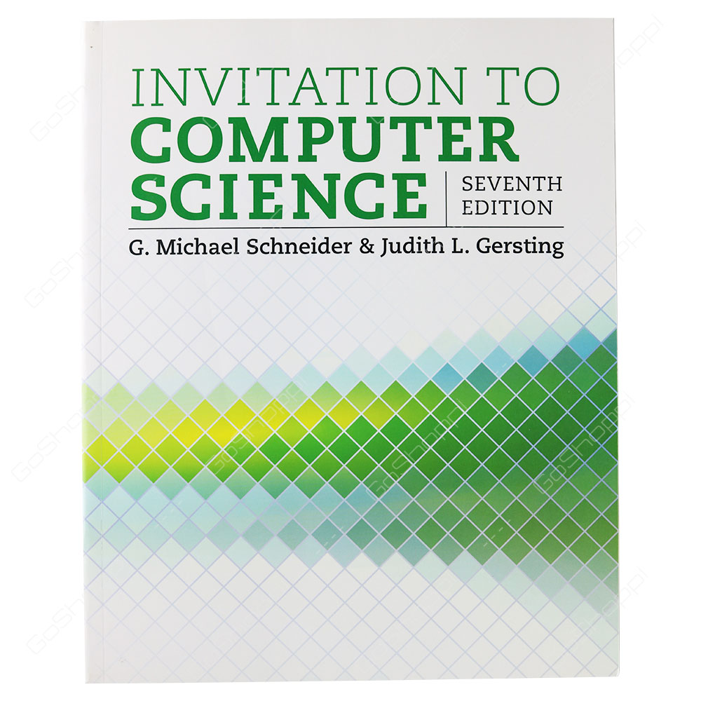 Invitation To Computer Science 7th Edition By G. Michael Schneider
