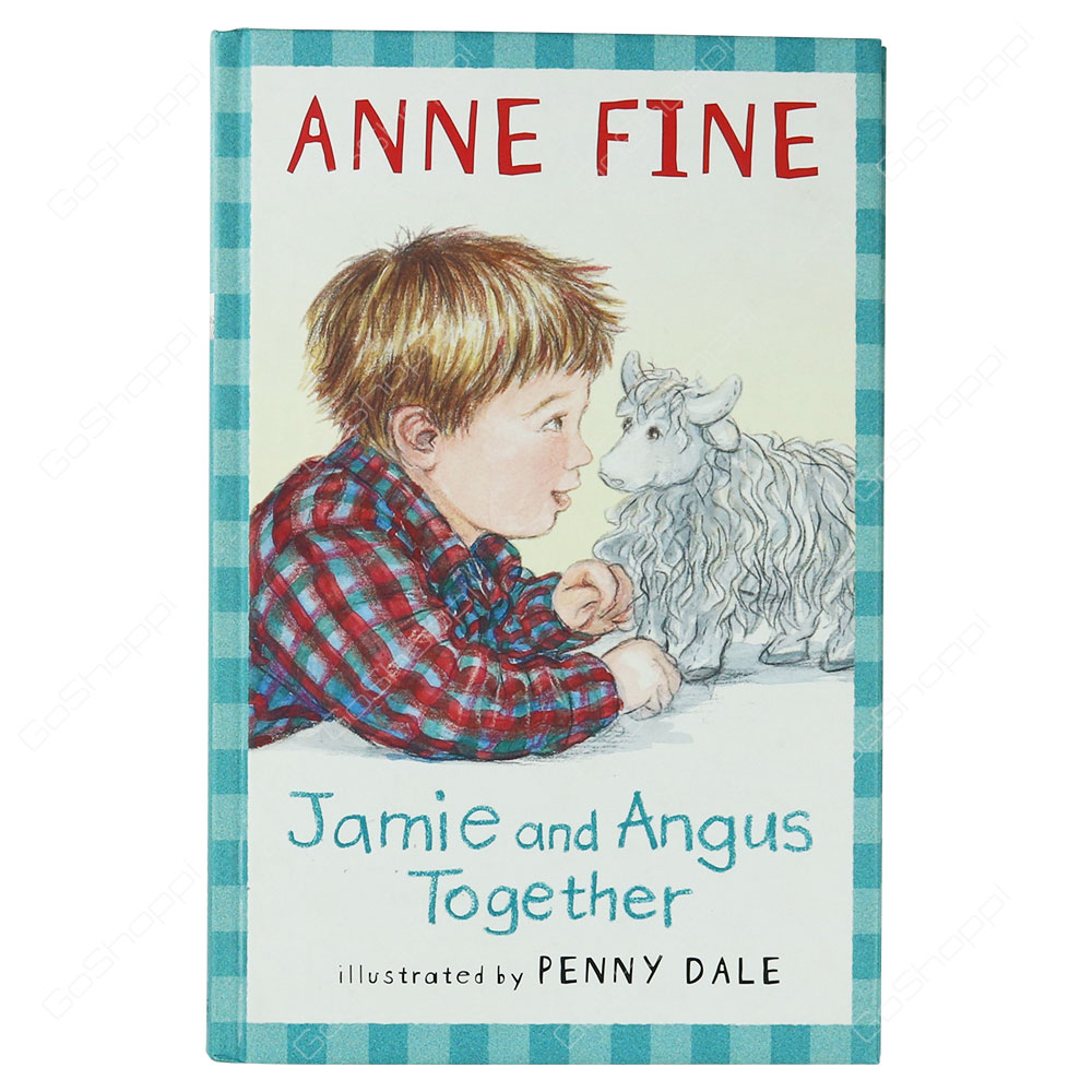 Jamie And Angus Together By Anne Fine