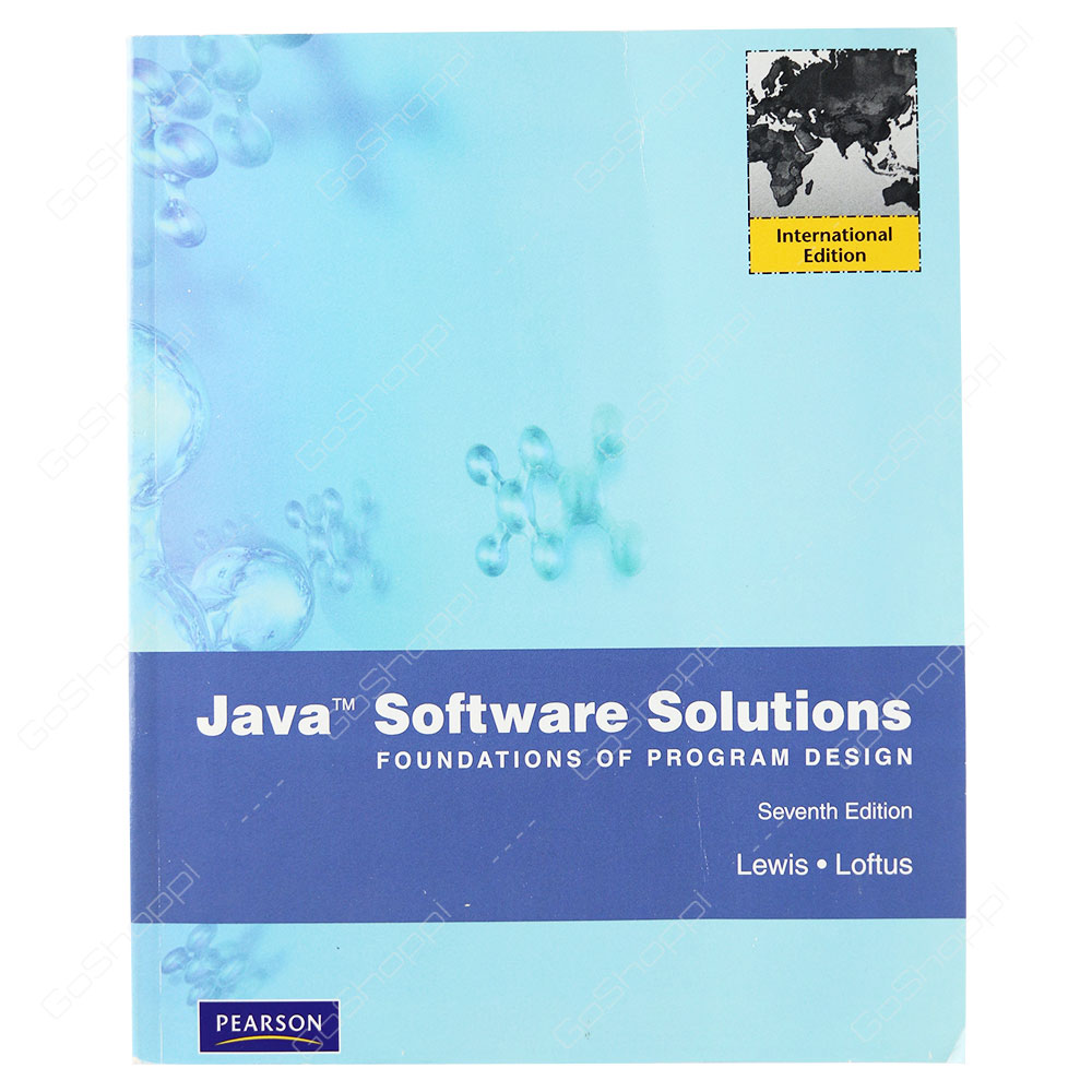 Java Software Solutions Foundations Of Program Design International Edition By Loftus & Lewis