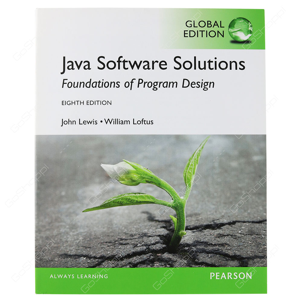 Java Software Solutions Global Edition By John Lewis & William Loftus