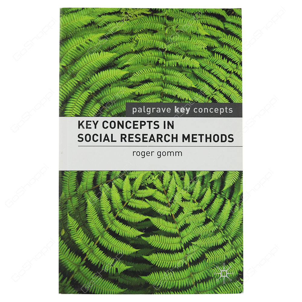 Key Concepts In Social Research Methods By Roger Gomm