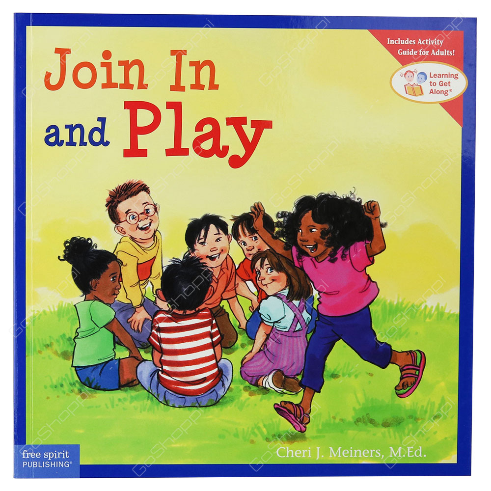 Learning To Get Along - Join In And Play By Cheri J. Meiners