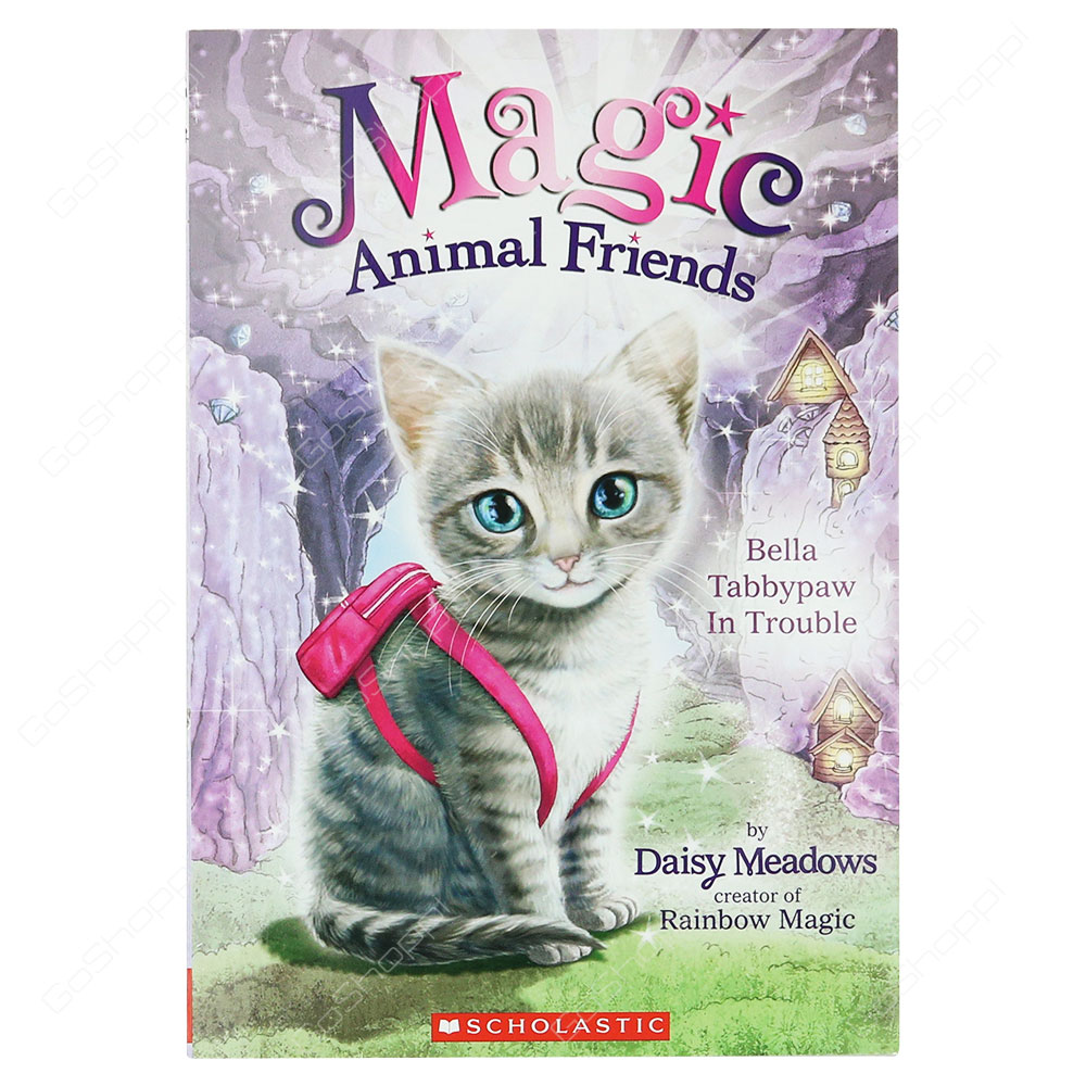 Magic Animal Friends - Bella Tabbypaw In Trouble By Daisy Meadows