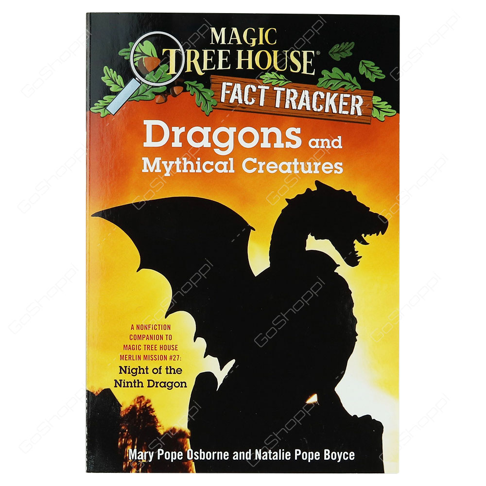 Magic Tree House Fact Tracker - Dragons And Mythical Creatures By Mary Pope Osborne