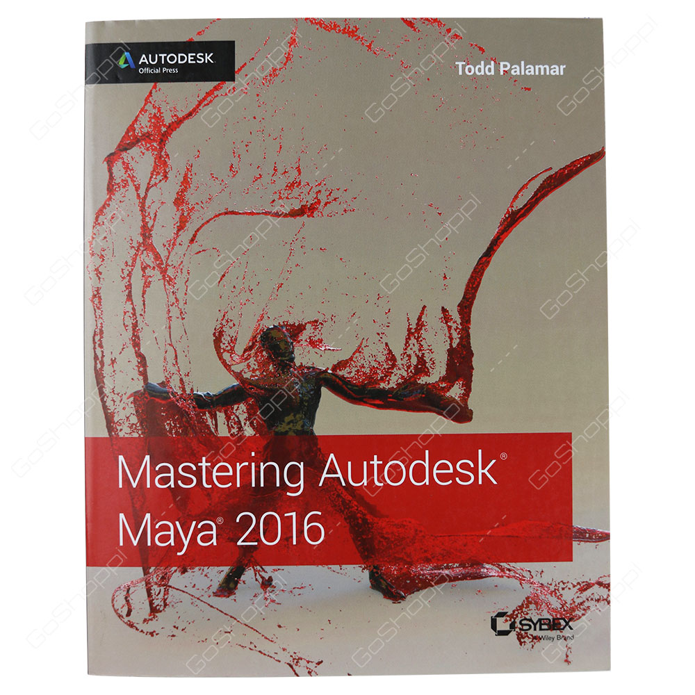 Mastering Autodesk Maya 2016 By Todd Palamar