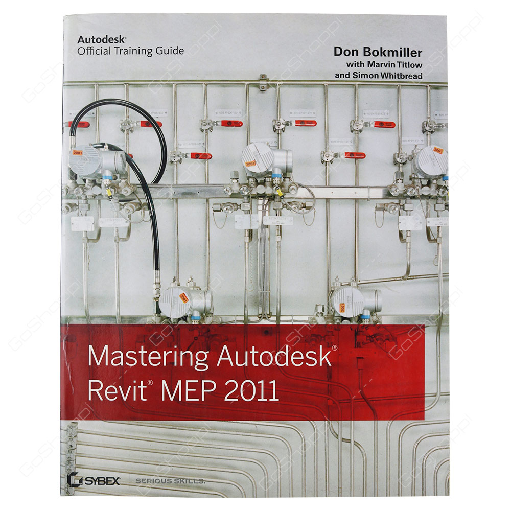 Mastering Autodesk Revit MEP 2011 By Don Bokmiller