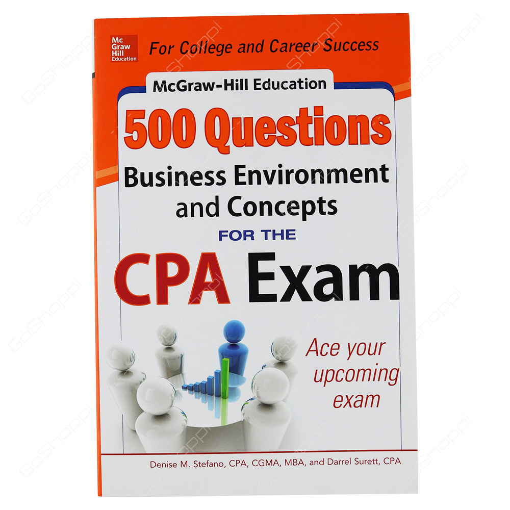 McGraw-Hill Education 500 Business Environment And Concepts Questions For The CPA Exam By Denise M. Stefano