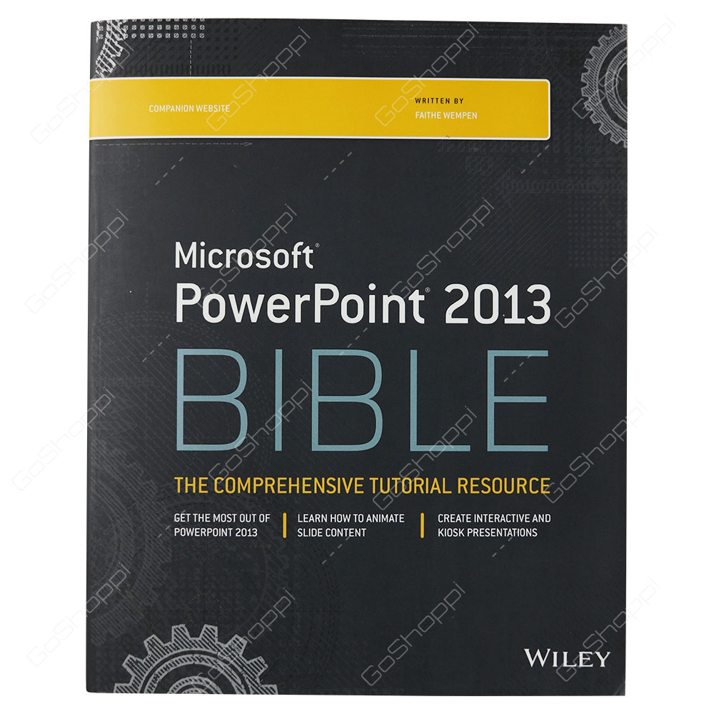 Microsoft PowerPoint 2013 Bible By Faithe Wempen
