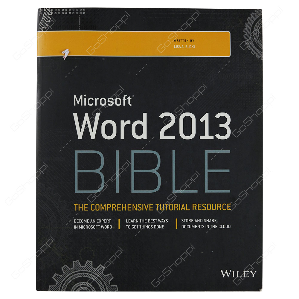 Microsoft Word 2013 Bible By Lisa A. Bucki