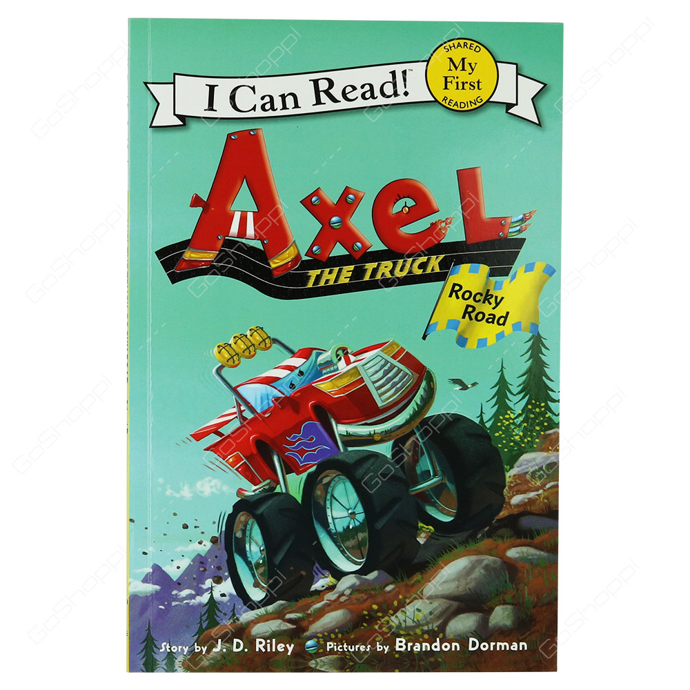 My First I Can Read! - Axel The Truck Rocky Road By J. D. Riley