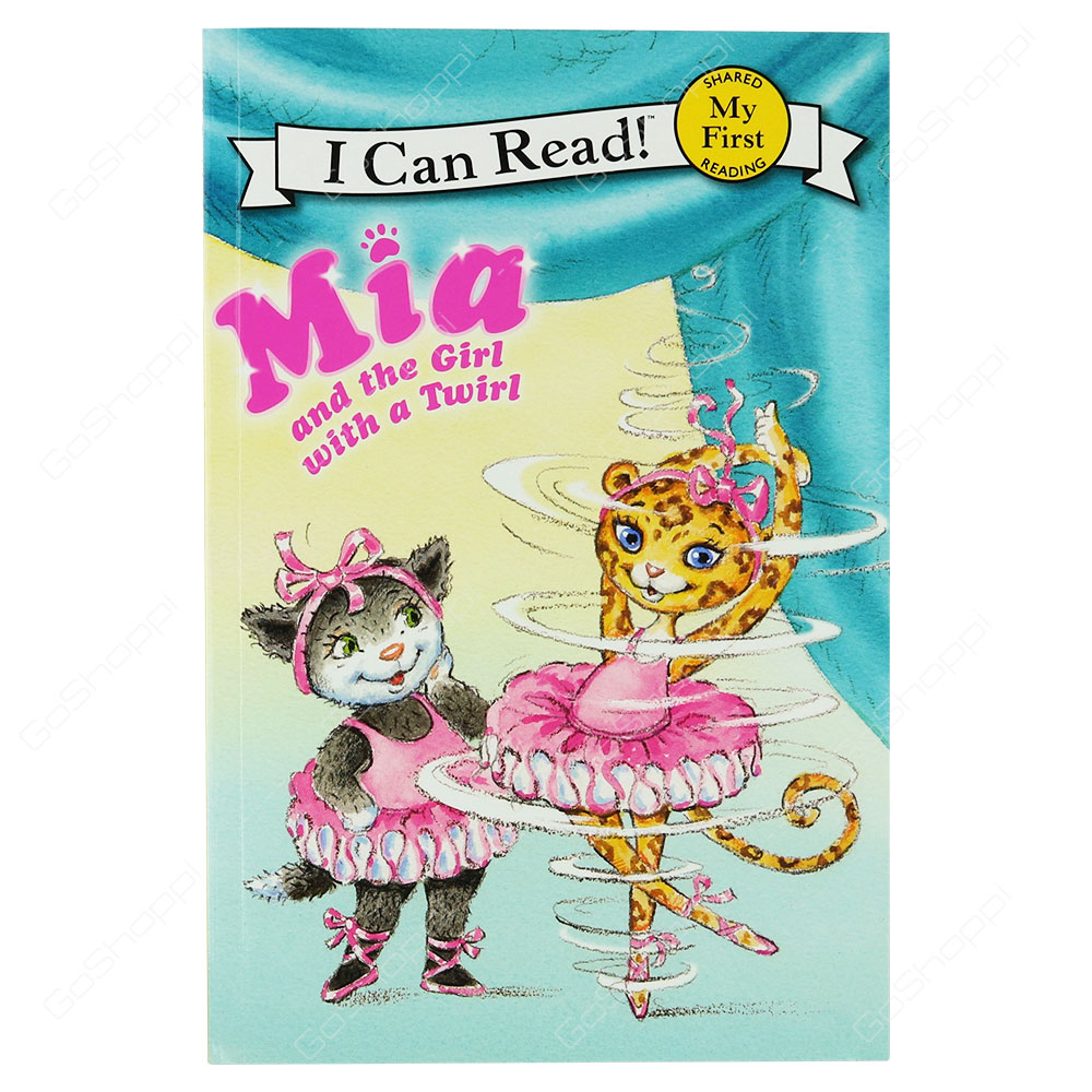 My First I Can Read! - Mia And The Girl With A Twirl By Robin Farley