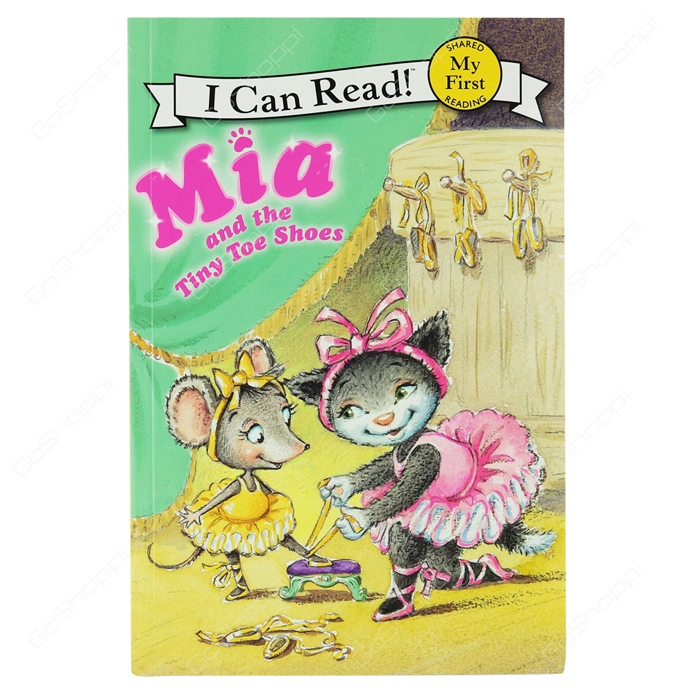 My First I Can Read! - Mia And The Tiny Toe Shoes By Robin Farley