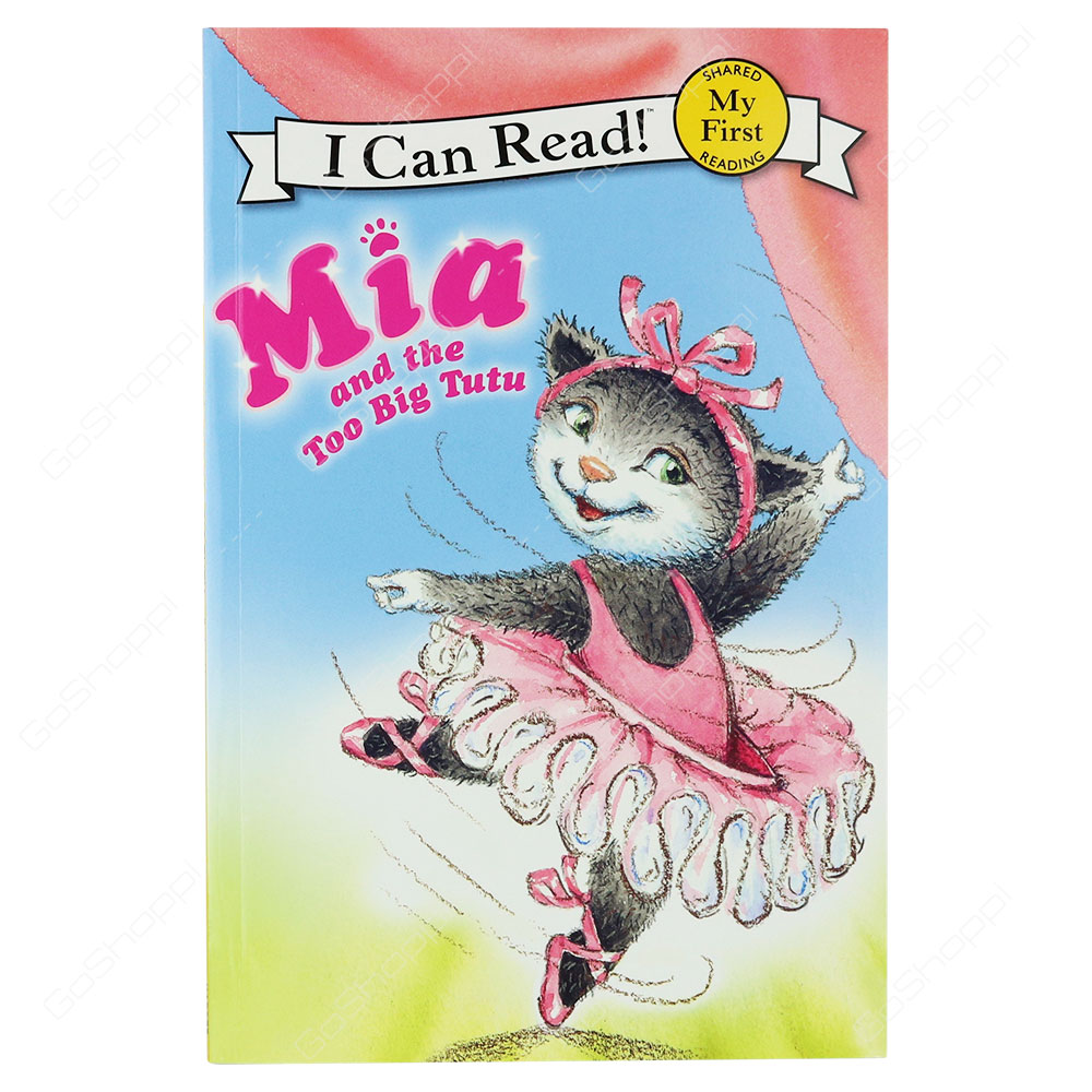 My First I Can Read! - Mia And The Too Big Tutu By Robin Farley