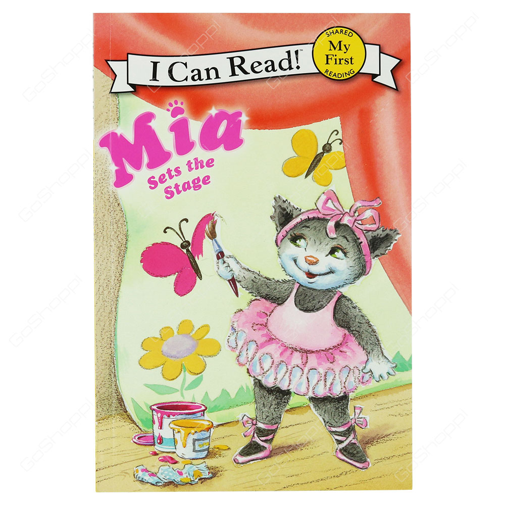 My First I Can Read! - Mia Sets The Stage By Robin Farley