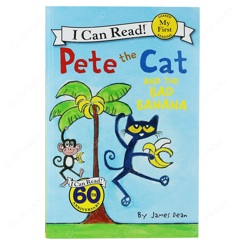 My First I Can Read! - Pete The Cat And The Bad Banana By James Dean