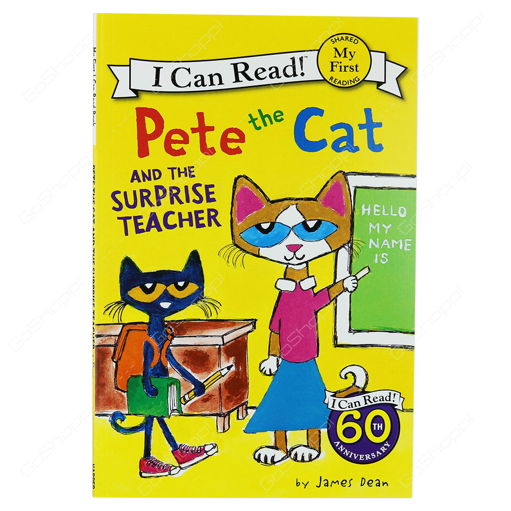 My First I Can Read! - Pete The Cat And The Surprise Teacher By James Dean