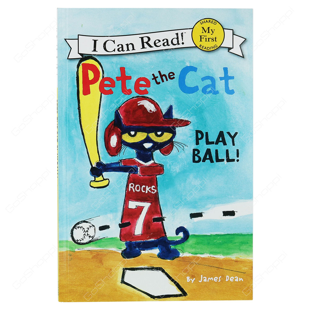 My First I Can Read! - Pete The Cat Play Ball! By James Dean
