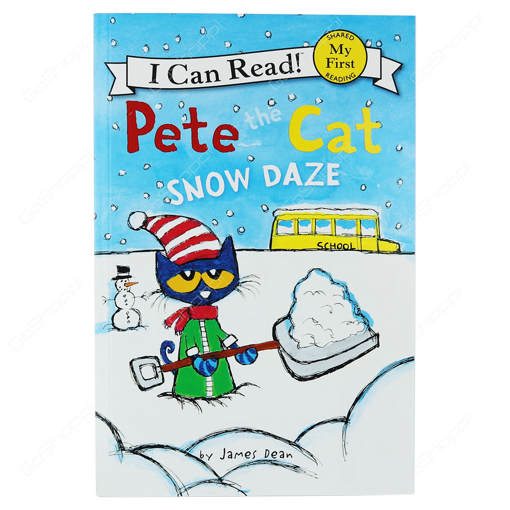 My First I Can Read! - Pete The Cat Snow Daze By James Dean