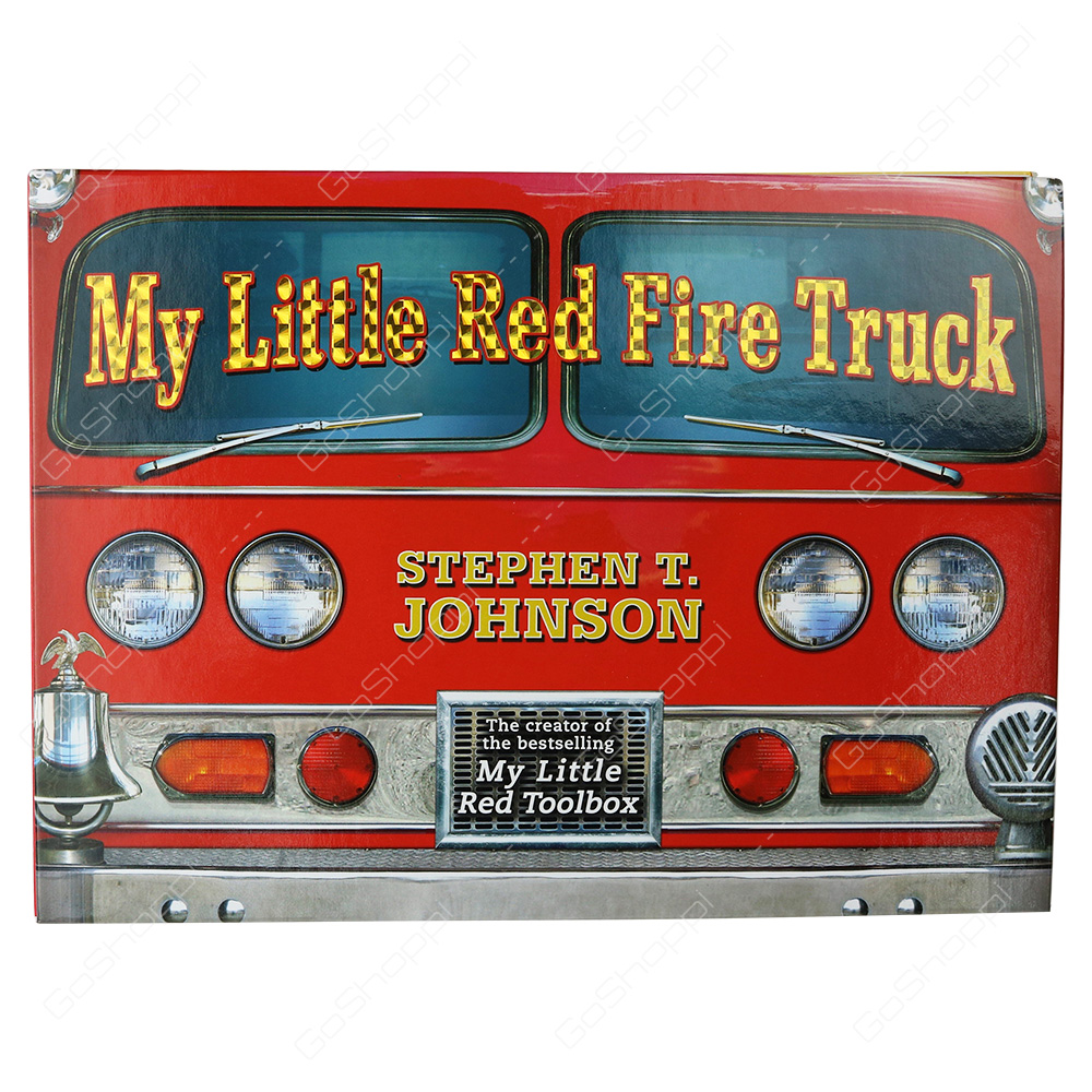 My Little Red Fire Truck By Stephen T Johnson