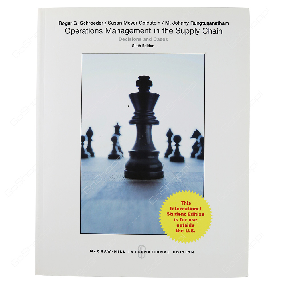 Operations Management In The Supply Chain Decisions And Cases By Roger Schroeder