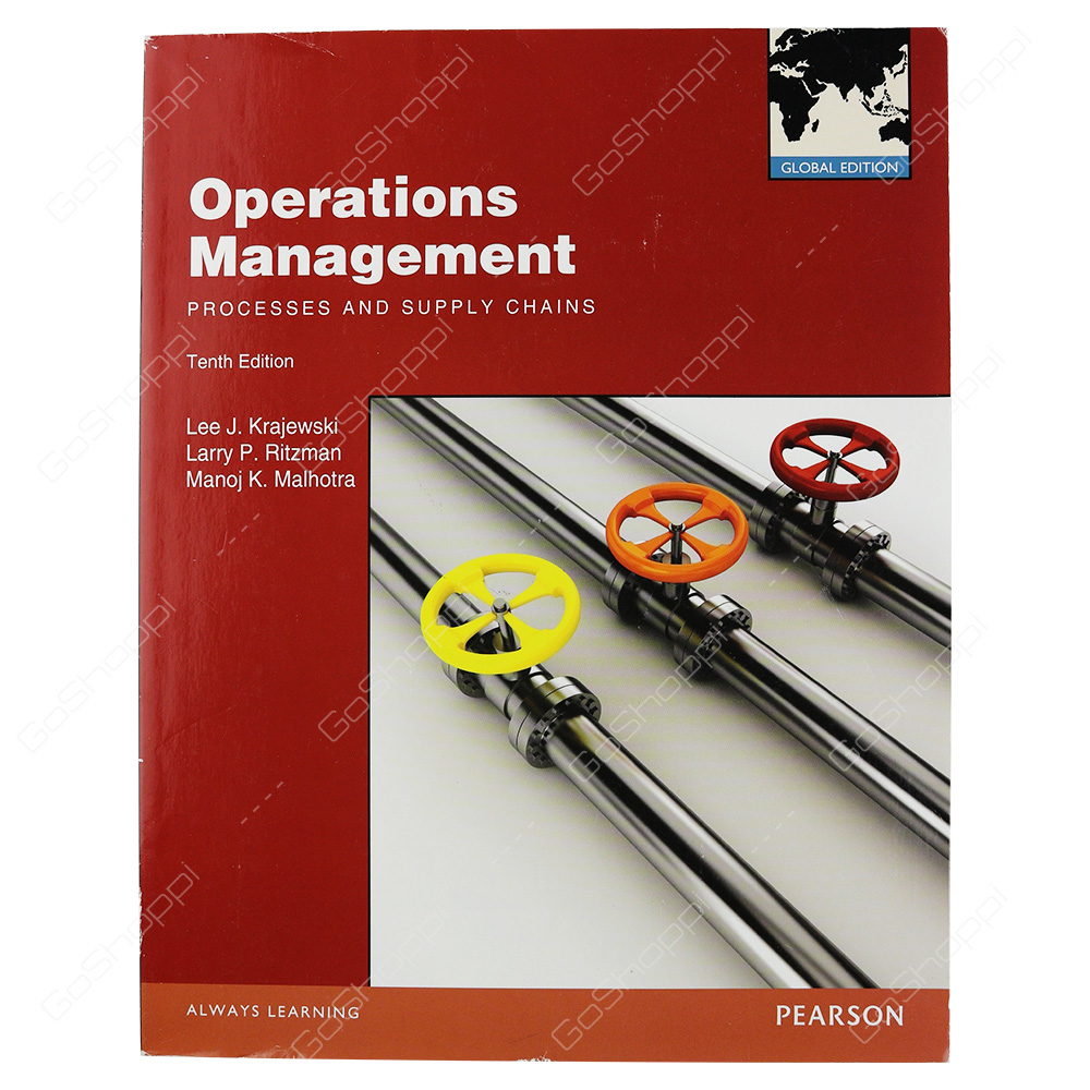 Operations Management Processes And Supply Chains Global Edition By Lee J. Krajewski