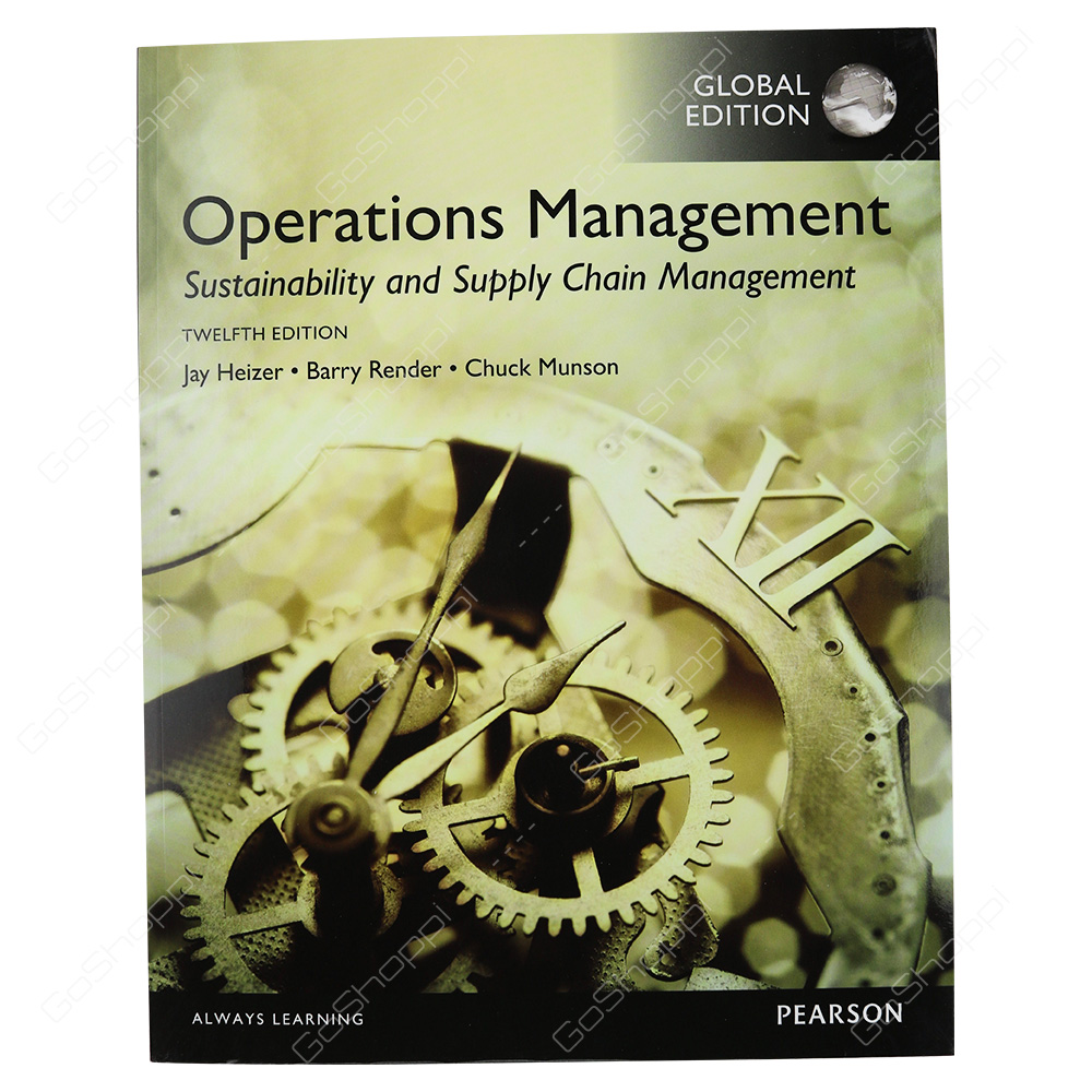 Operations Management Sustainability And Supply Chain Management, Global Edition By Jay Heizer