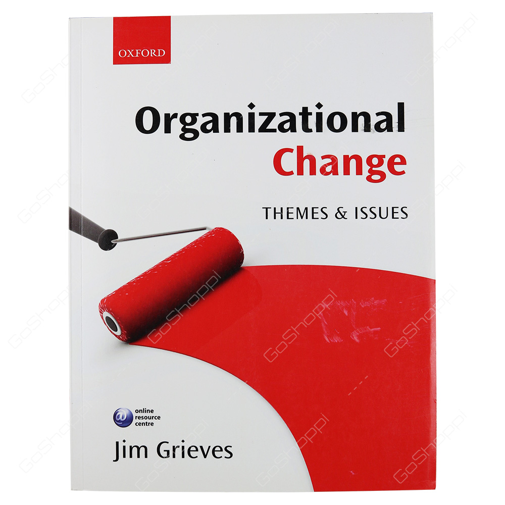 Organizational Change Themes And Issues By Jim Grieves