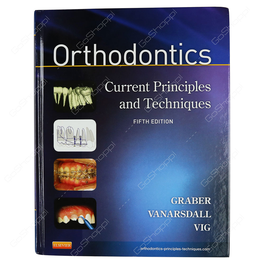 Orthodontics Current Principles And Techniques By Lee W. Graber