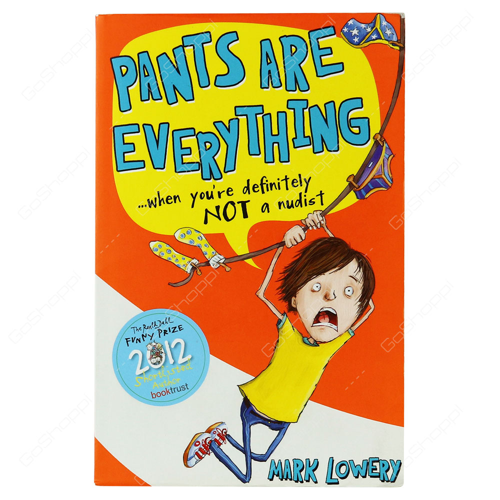 Pants Are Everything - When You