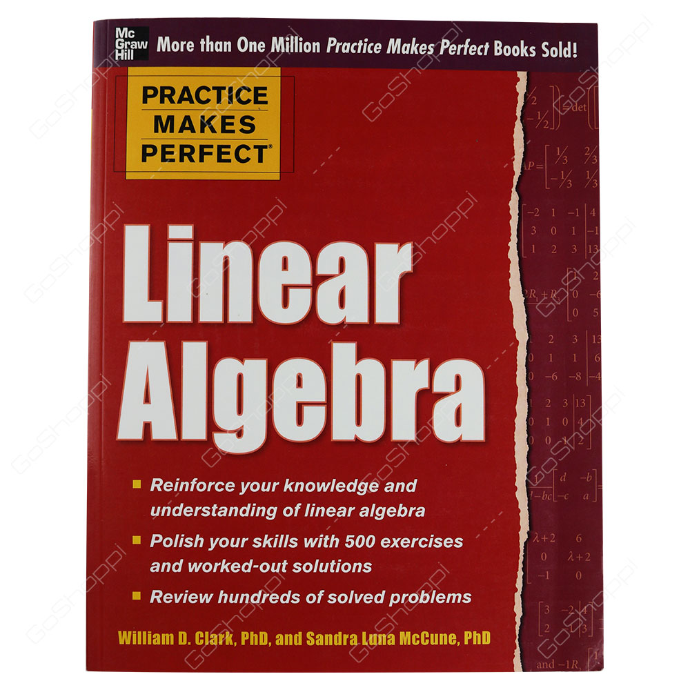 Practice Makes Perfect Linear Algebra By William D. Clark