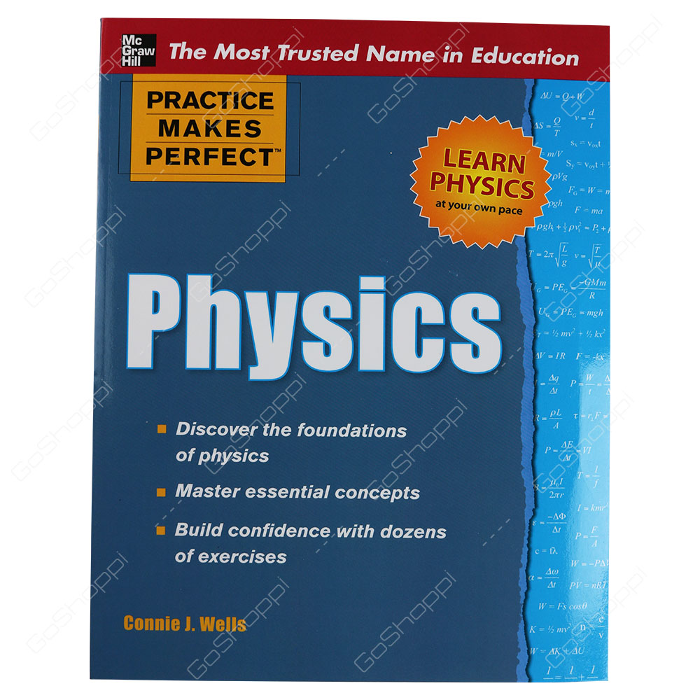 Practice Makes Perfect Physics By Connie J. Wells