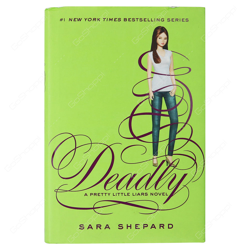 Pretty Little Liars - Deadly By Sara Shepard