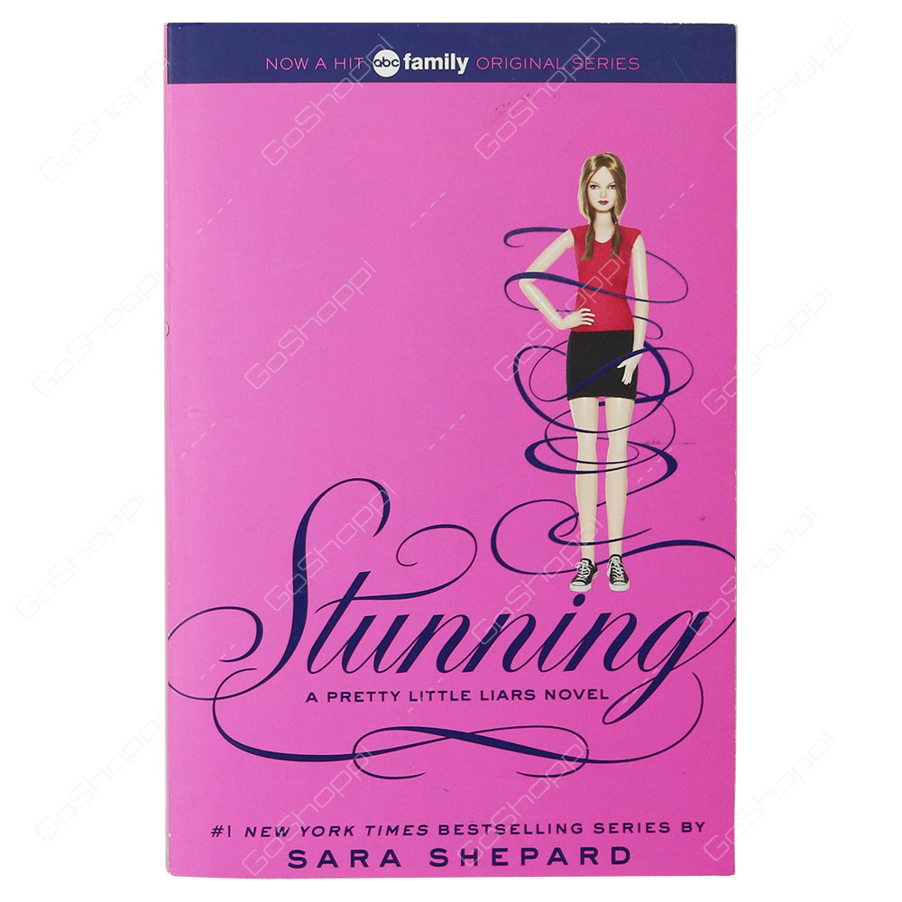 Pretty Little Liars - Stunning By Sara Shepard