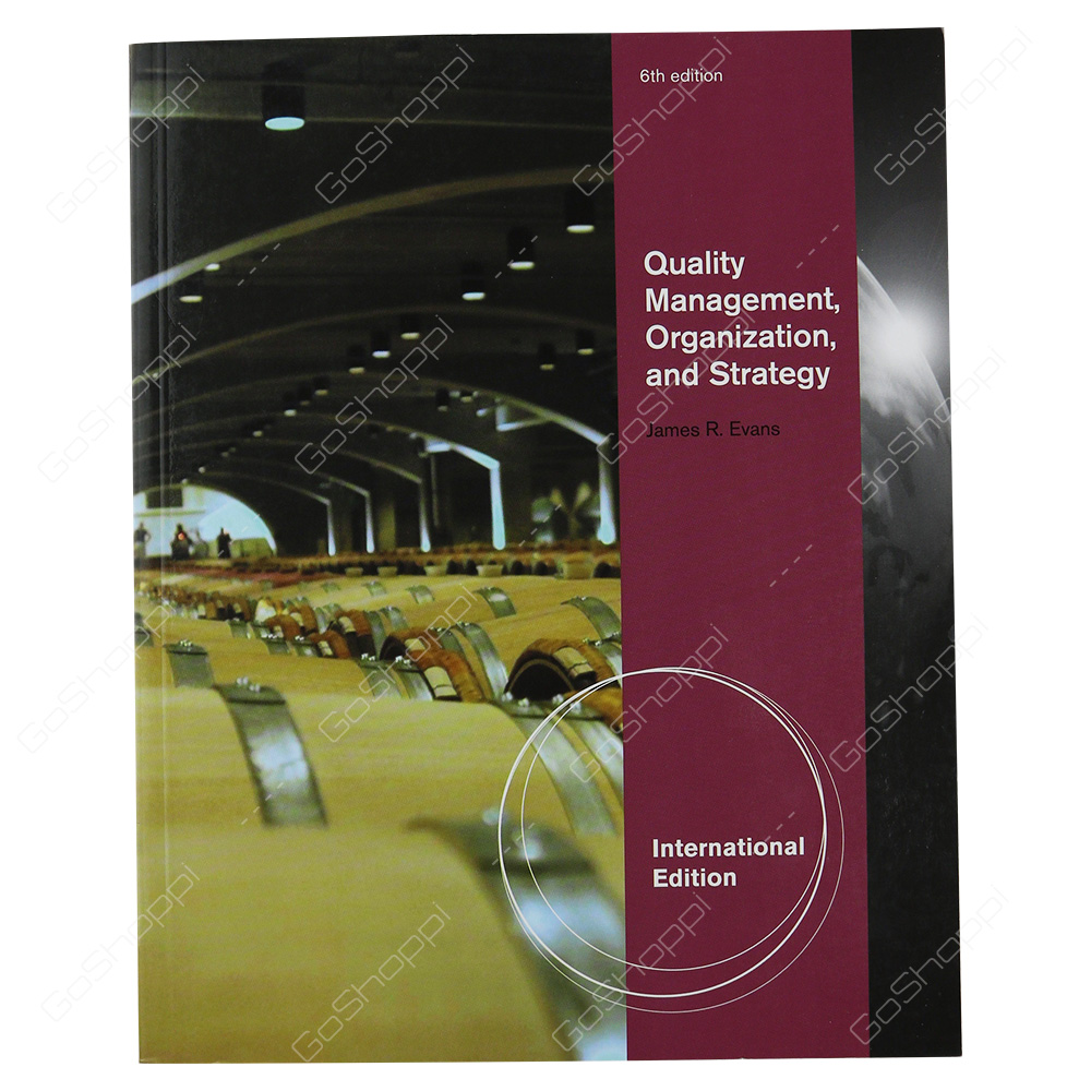Quality Management, Organization And Strategy By James R. Evans