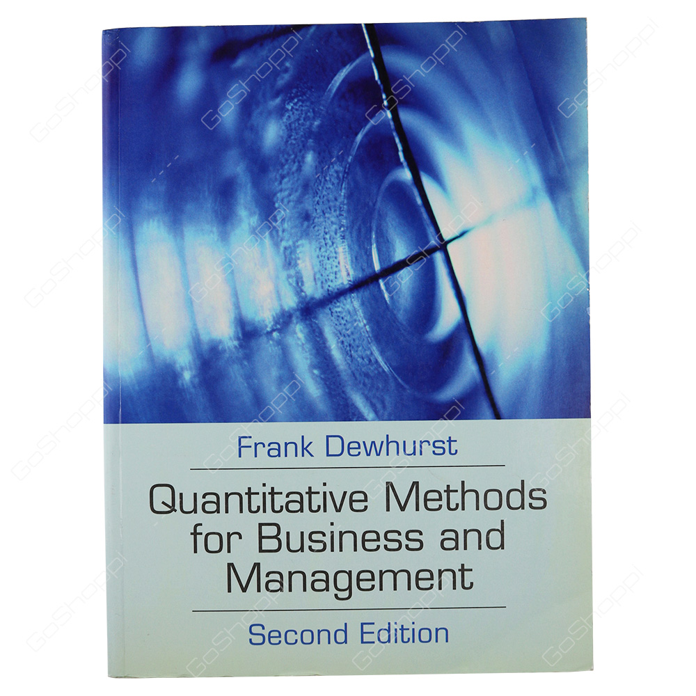 Quantitative Methods For Business And Management By Frank Dewhurst