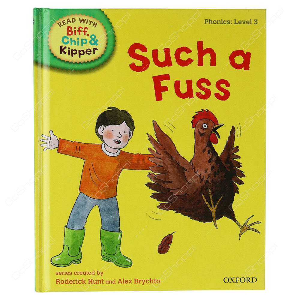 Read With Biff, Chip & Kipper Phonics Level 3 - Such A Fuss By Roderick Hunt